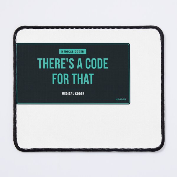 Item preview, There's A Code For That Medical Coder designed and sold by SlowMadeShelf.