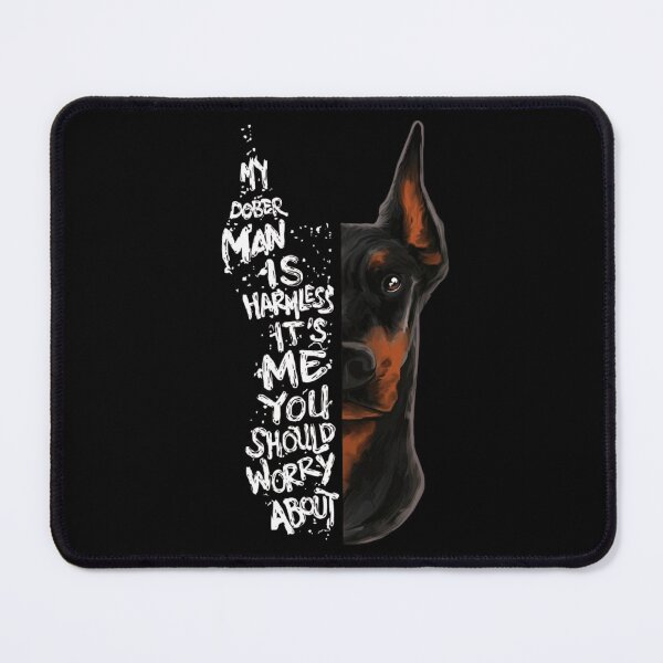 Item preview, My Doberman Is Harmless Its Me You Should Worry About designed and sold by haitrieuic96.