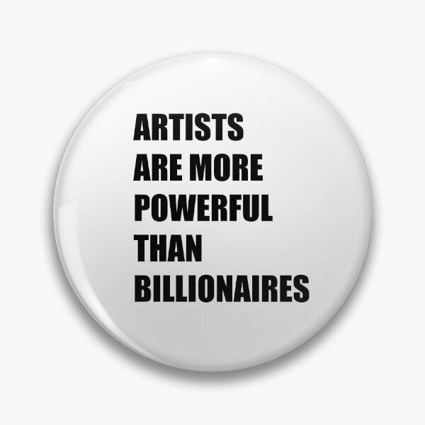 Item preview, Artists Are More Powerful Than Billionaires designed and sold by My Kozy Shoppe.