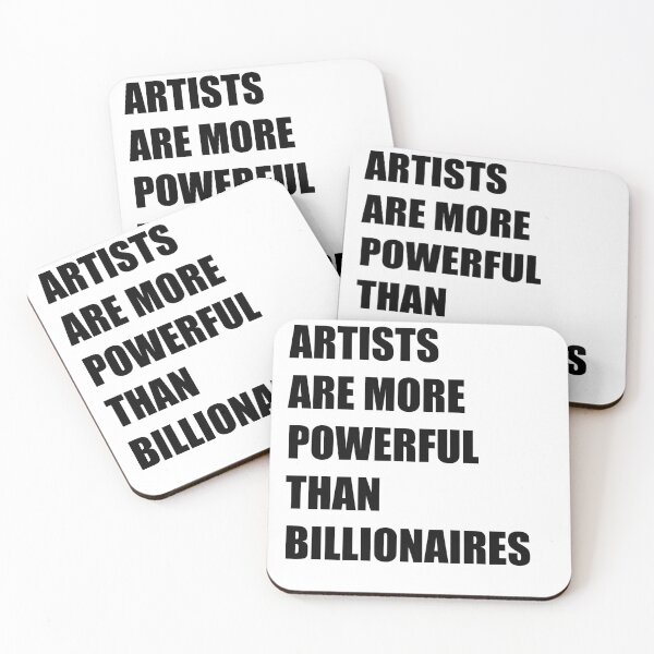 Item preview, Artists Are More Powerful Than Billionaires designed and sold by My Kozy Shoppe.