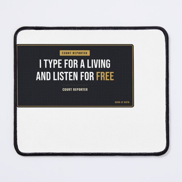 Item preview, I Type For A Living And Listen For Free Court Reporter designed and sold by SlowMadeShelf.