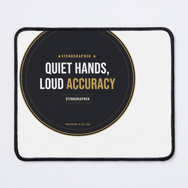 Item preview, Quiet Hands, Loud Accuracy Court Reporter Seal designed and sold by SlowMadeShelf.