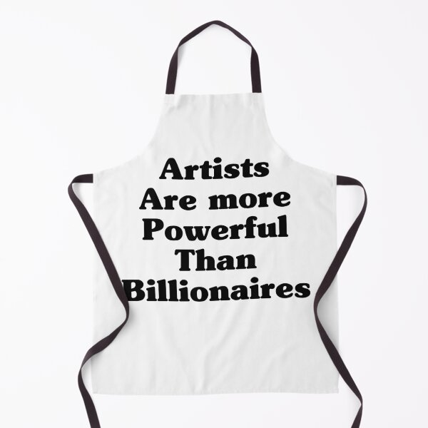 Item preview, Artists Are More Powerful Than Billionaires Quote designed and sold by My Kozy Shoppe.