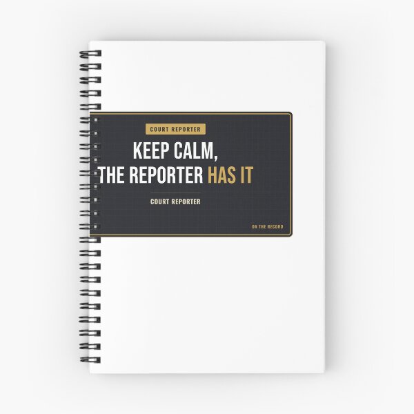 Item preview, Keep Calm, The Reporter Has It Court Reporter designed and sold by SlowMadeShelf.