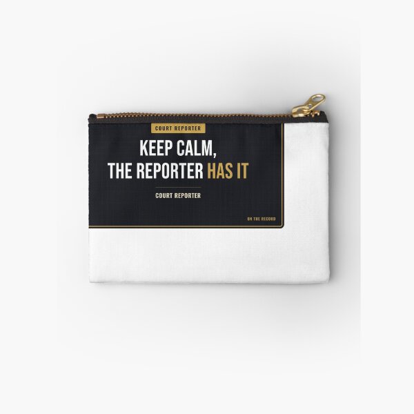 Item preview, Keep Calm, The Reporter Has It Court Reporter designed and sold by SlowMadeShelf.