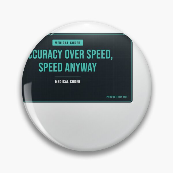 Item preview, Accuracy Over Speed, Speed Anyway Medical Coder designed and sold by SlowMadeShelf.