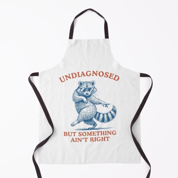 Item preview, Undiagnosed But Something Ain't Right Funny Raccoon Meme designed and sold by charoen-design.