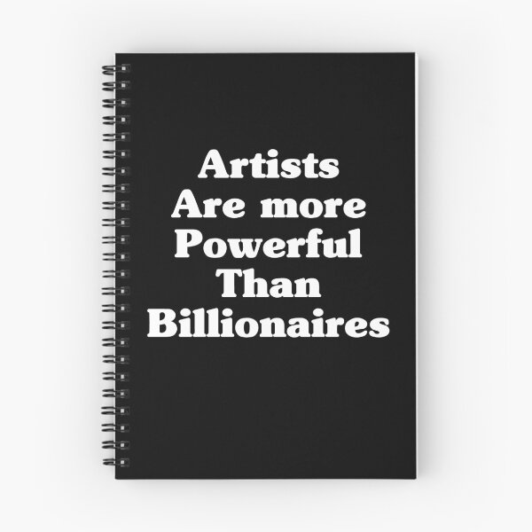 Item preview, Artists Are More Powerful Than Billionaires Saying designed and sold by My Kozy Shoppe.