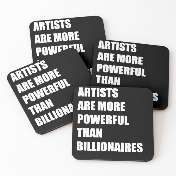 Item preview, Artists Are More Powerful Than Billionaires Expression designed and sold by My Kozy Shoppe.
