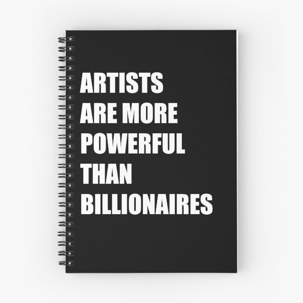 Item preview, Artists Are More Powerful Than Billionaires Expression designed and sold by My Kozy Shoppe.