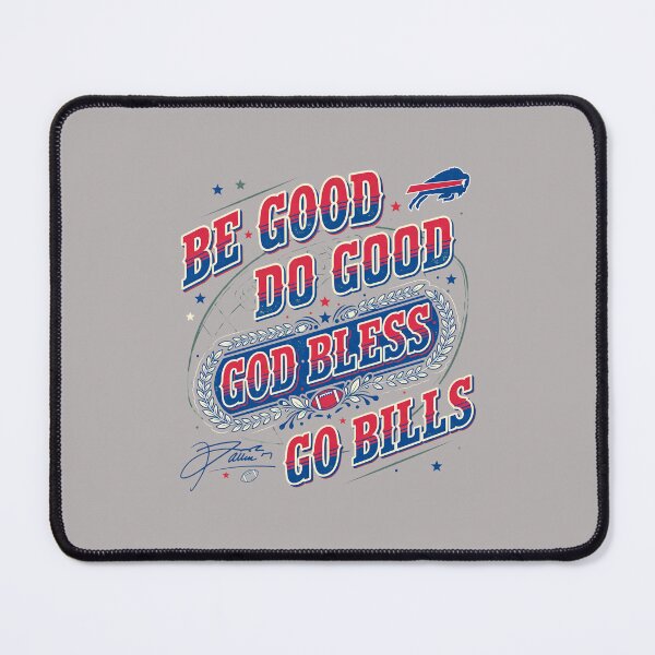 Item preview, Be Good Do Good Go Bills Quote Shirt-87 designed and sold by GilbertFiedlerd.