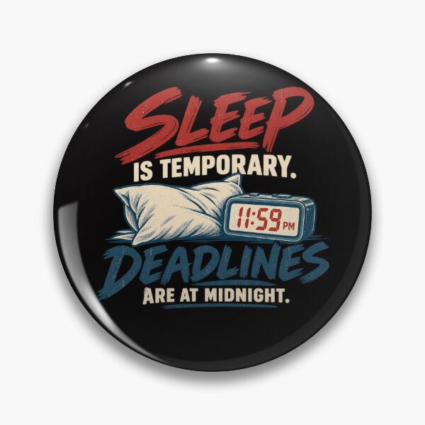 Item preview, Sleep Is Temporary Deadlines Are at Midnight – Funny College Student Design designed and sold by Tadeusz1.