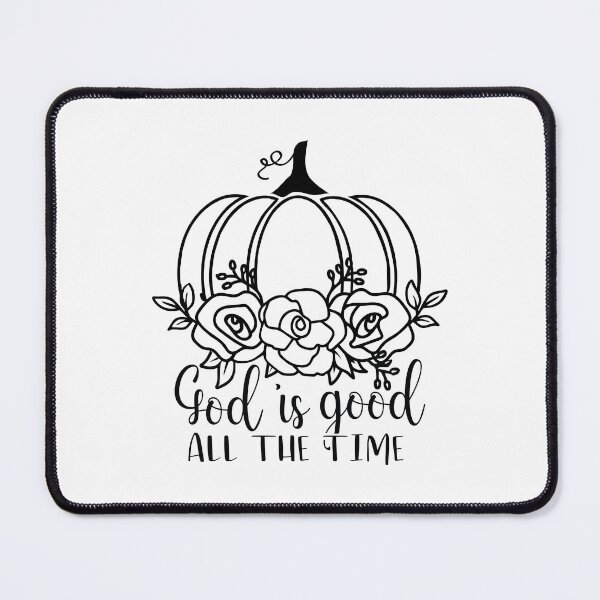 Item preview, God is good all the time designed and sold by MagnoliaLake.