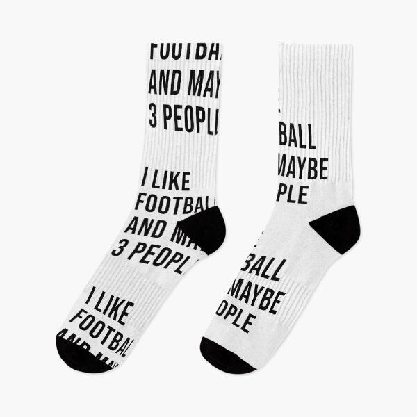 Item preview, I LOVE FOOTBALL AND MAYBE 3 OTHER PEOPLE designed and sold by BRROOLY.