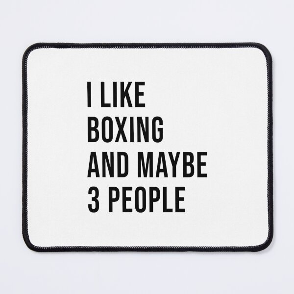 Item preview, I LOVE BOXING AND MAYBE 3 OTHER PEOPLE designed and sold by BRROOLY.