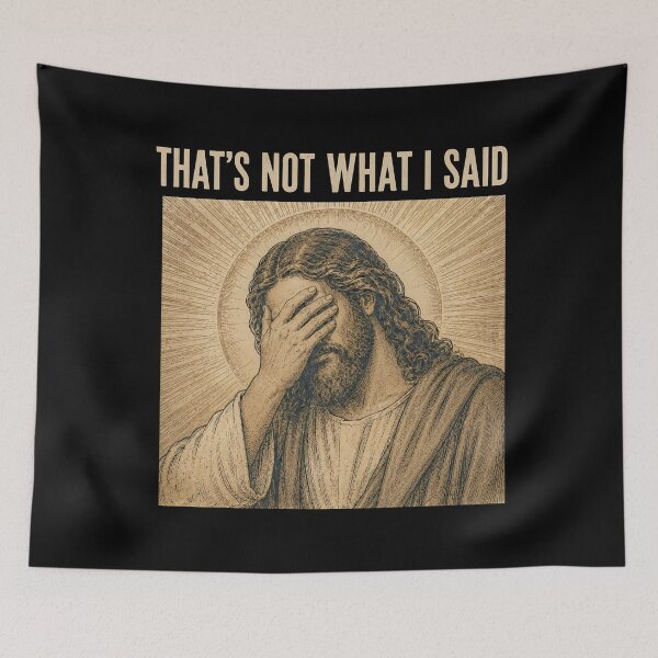 Item preview, Vintage Funny Jesus Meme, OMG You Guys That’s Not What I Said designed and sold by DiveSHucha.