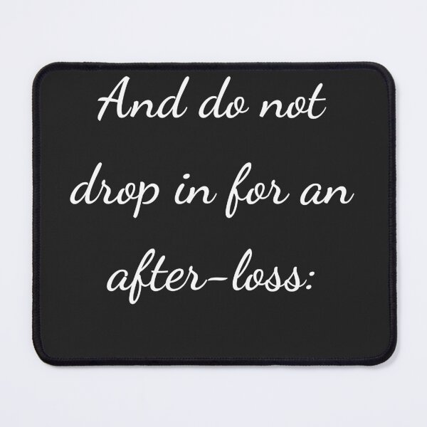 Item preview, “And do not drop in for an after-loss:” - handwriting white designed and sold by ariksworld.