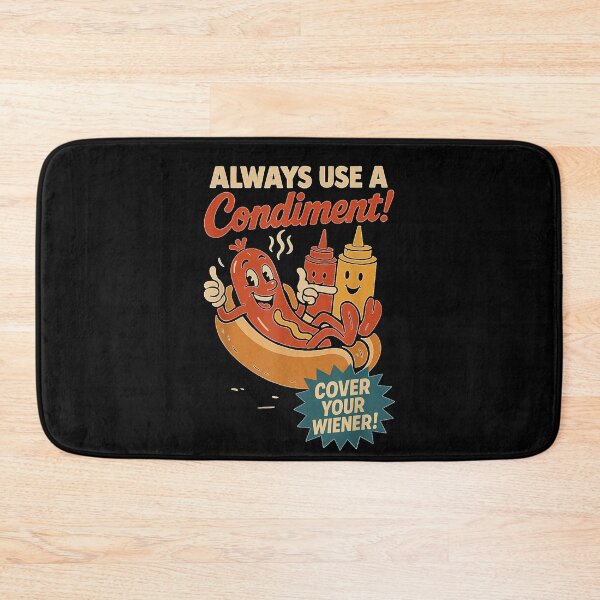 Item preview, Always Use a Condiment Cover Your Wiener Funny Hot Dog designed and sold by EricCotanori.