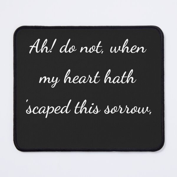 Item preview, “Ah, do not, when my heart hath ’scaped this sorrow,” - handwriting white designed and sold by ariksworld.