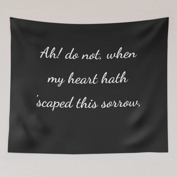 Item preview, “Ah, do not, when my heart hath ’scaped this sorrow,” - handwriting white designed and sold by ariksworld.