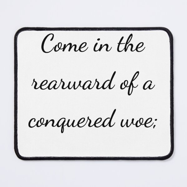 Item preview, “Come in the rearward of a conquered woe;” - handwriting black designed and sold by ariksworld.