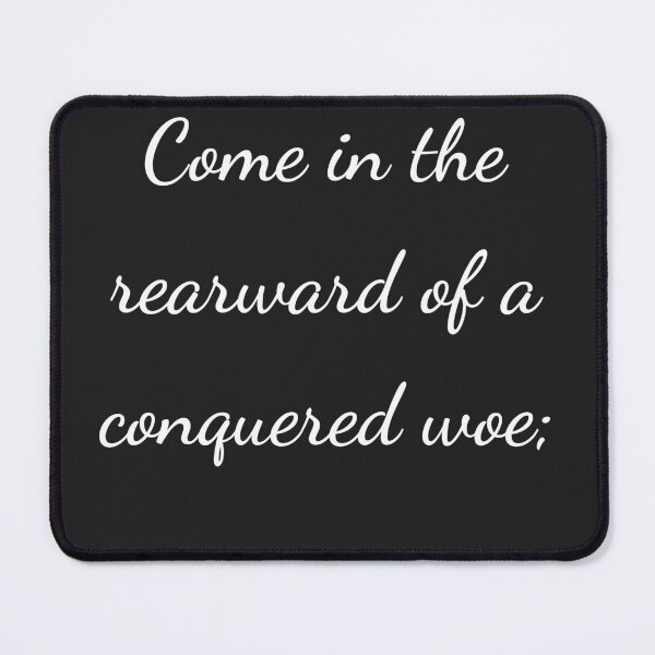 Item preview, “Come in the rearward of a conquered woe;” - handwriting white designed and sold by ariksworld.
