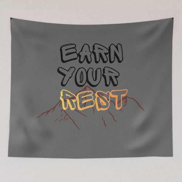 Item preview, Earn Your Rest Motivational Mountain Quote designed and sold by Fine-Arts-Lab.
