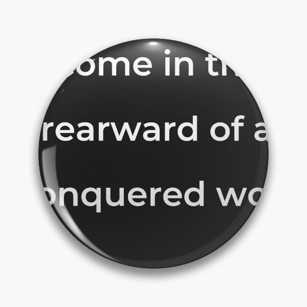 Item preview, “Come in the rearward of a conquered woe;” - print white designed and sold by ariksworld.