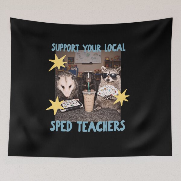 Item preview, Support Your Local SPED Teachers Raccoon Special Education designed and sold by LASTIQUE-dd.