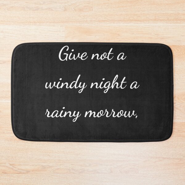 Item preview, “Give not a windy night a rainy morrow,” - handwriting white designed and sold by ariksworld.