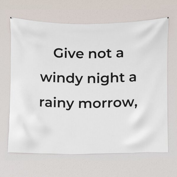 Item preview, “Give not a windy night a rainy morrow,” - print black designed and sold by ariksworld.