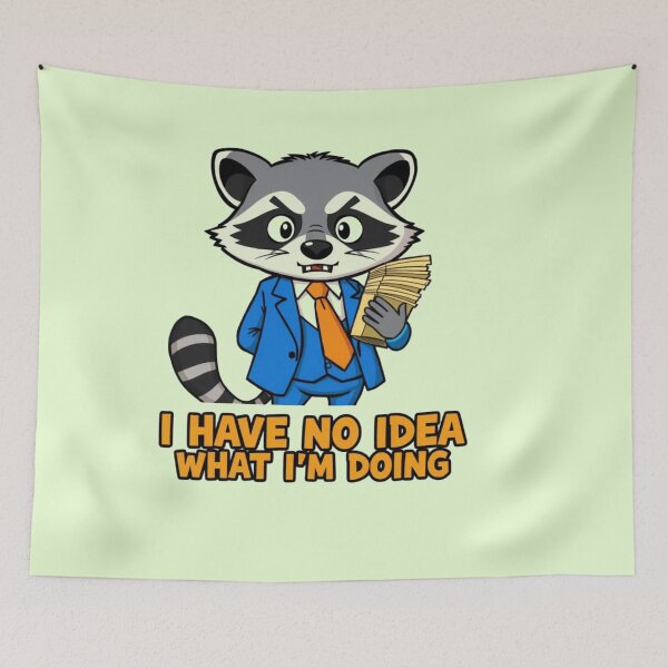 Item preview, I Have No Idea What Im Doing Funny Raccoon Art designed and sold by Fine-Arts-Lab.
