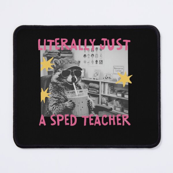 Item preview, Literally Just A SPED Teacher Raccoon Funny Special Education designed and sold by LASTIQUE-dd.