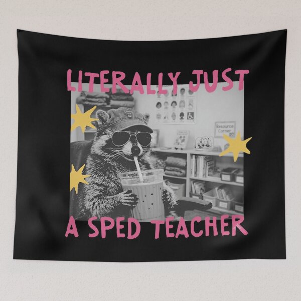 Item preview, Literally Just A SPED Teacher Raccoon Funny Special Education designed and sold by LASTIQUE-dd.