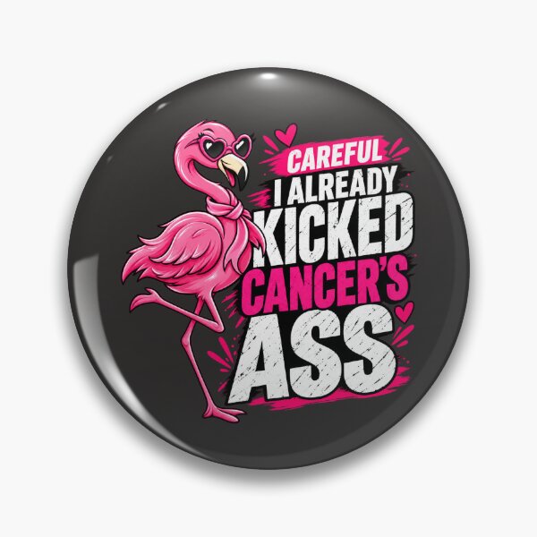 Item preview, Sassy Pink Flamingo Kicked Cancers Ass designed and sold by Lombardino.