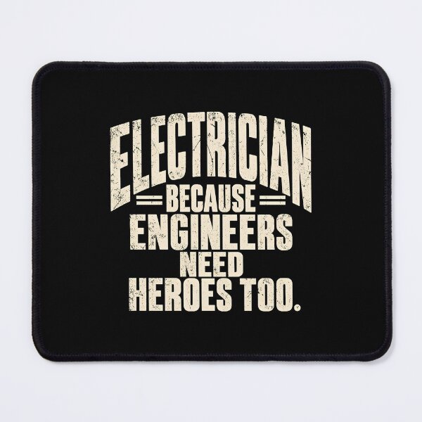 Item preview, Electrician Because Engineers Need Heroes Too designed and sold by a-turner-paint.