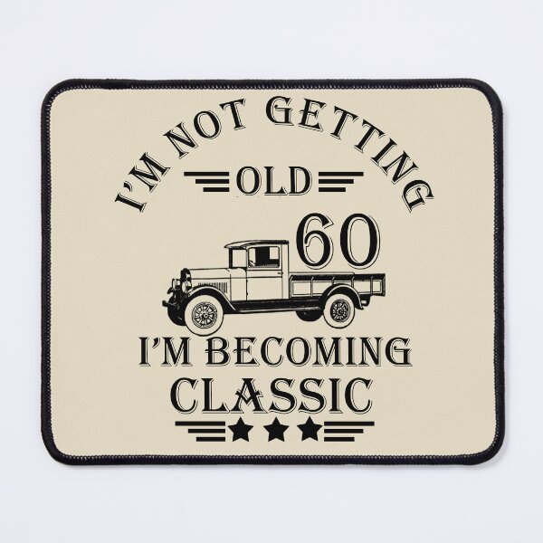 Item preview, I'm Not Getting Old I'm Becoming Classic- Vintage 60 years old - 60th Birthday Party Gift designed and sold by Alexaltay.