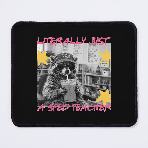 Item preview, Literally Just A Sped Teacher Funny Raccoon designed and sold by HarinDonreka.