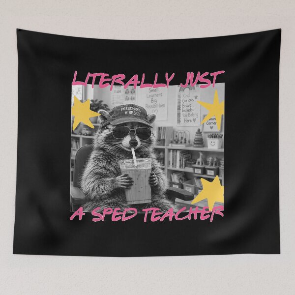 Item preview, Literally Just A Sped Teacher Funny Raccoon  designed and sold by HarinDonreka.