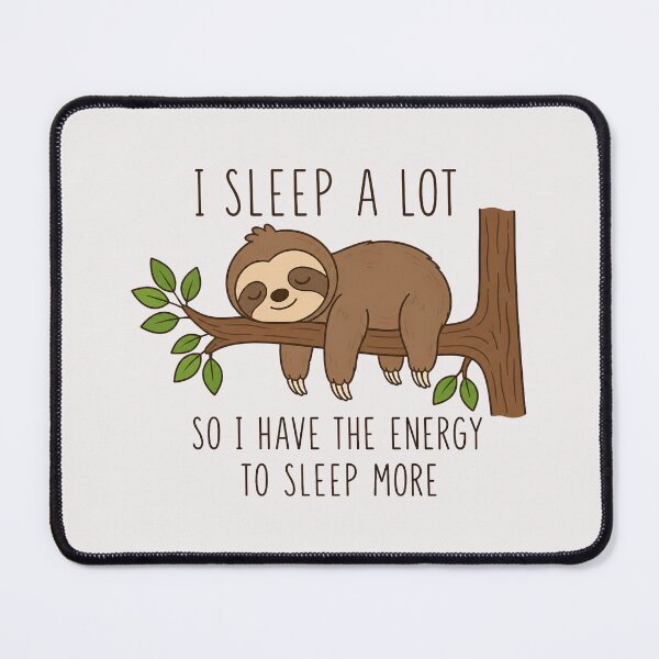 Item preview, I Sleep A Lot Sloth designed and sold by TshirtsOnline-.