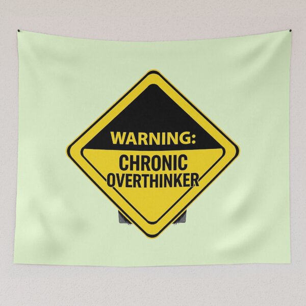 Item preview, Warning Chronic Overthinker Funny Warning Sign Art designed and sold by Fine-Arts-Lab.