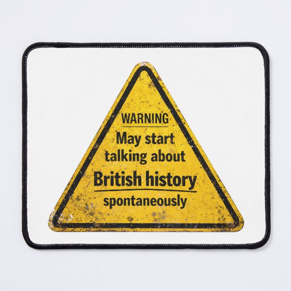 Item preview, Warning May Start Talking About British History Funny Design. designed and sold by The-T-In-Retro.
