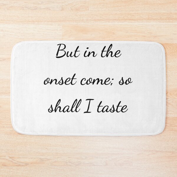 Item preview, “But in the onset come; so shall I taste” - handwriting black designed and sold by ariksworld.