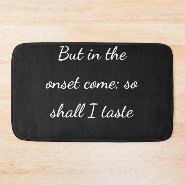 Item preview, “But in the onset come; so shall I taste” - handwriting white designed and sold by ariksworld.