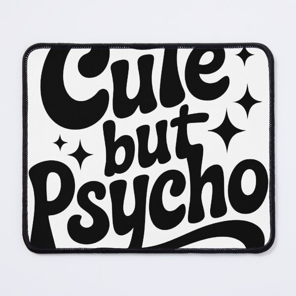 Item preview, Cute but psycho designed and sold by Geraldine Amesty.