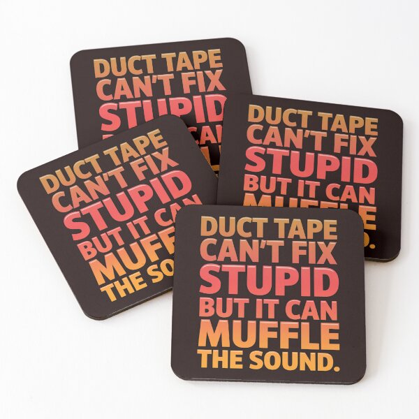 Item preview, Funny Sarcastic Humor Duct Tape Can’t Fix Stupid But It Can Muffle The Sound designed and sold by fantasticdesign.