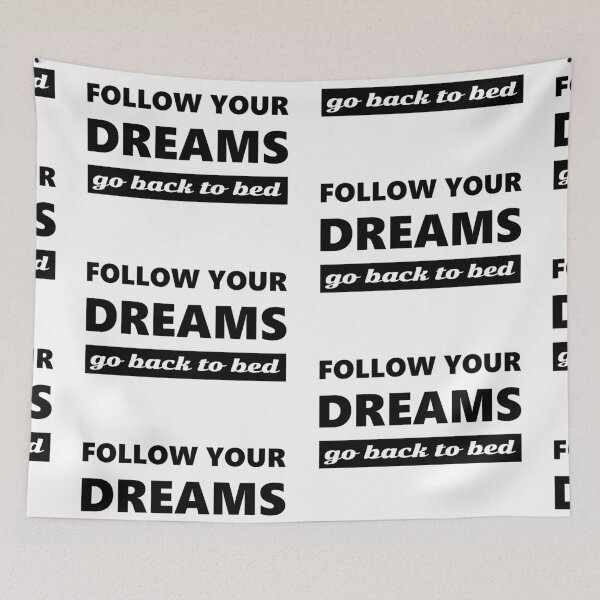 Artikelvorschau, Follow your dreams, Spruch entworfen und verkauft von nijess.