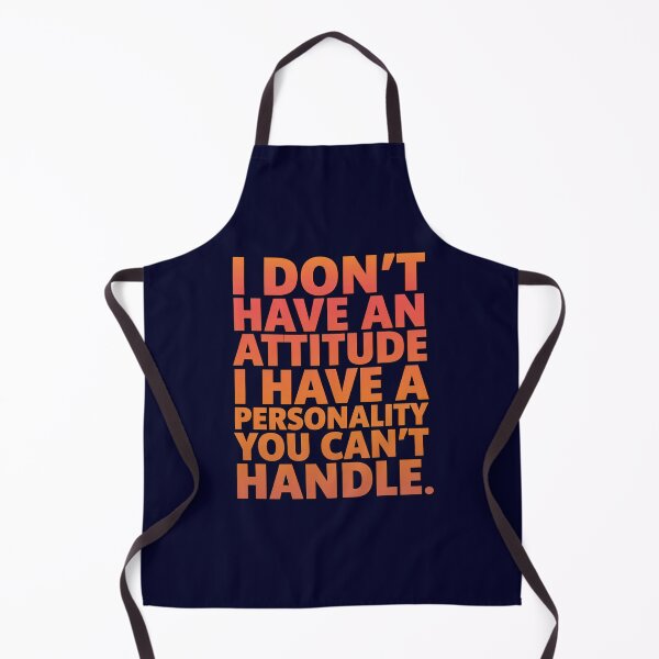Item preview, Funny Sarcastic Humor  I Don’t Have An Attitude I Have A Personality designed and sold by fantasticdesign.