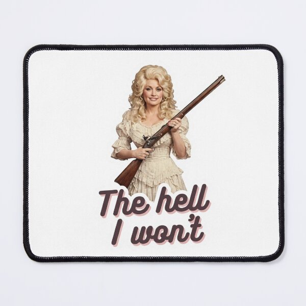 Item preview, The Hell I Wont Dolly Parton Shotgun Country Music Sassy Southern Quote Graphic designed and sold by raedattia.