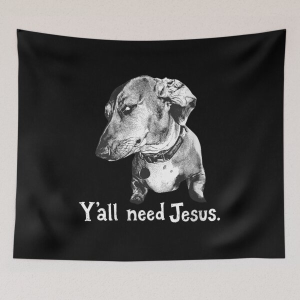 Item preview, Women's Ya'll Need Jesus Funny Dachshund  designed and sold by LakenDraphil.